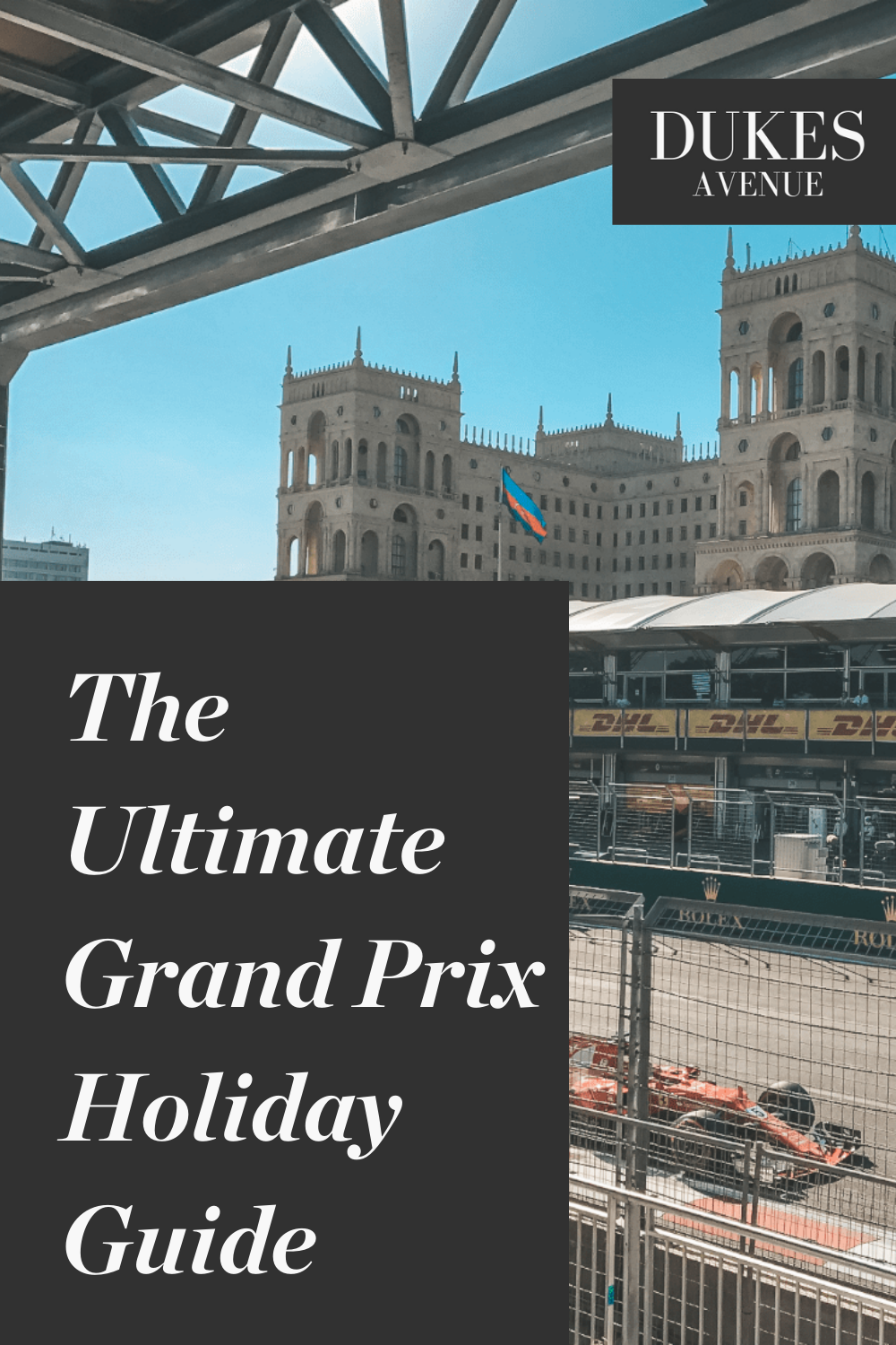 The Ultimate Grand Prix Holiday Guide