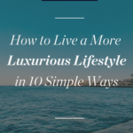 Pinterest Pin for Luxury Lifestyle Article