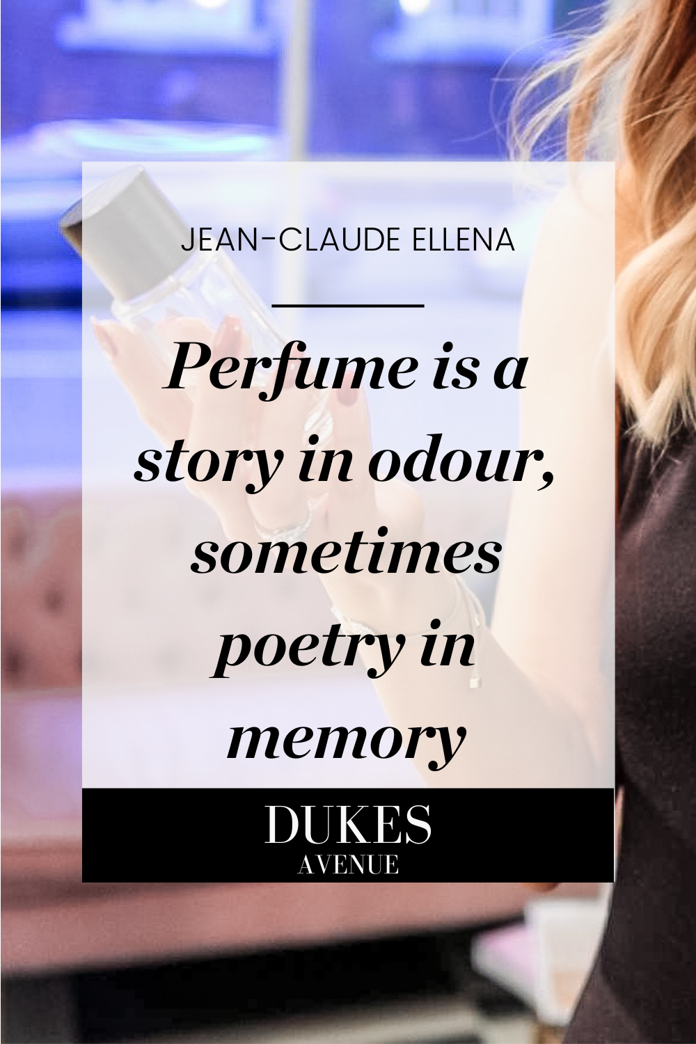 40+ Titillating Perfume Quotes and Sayings