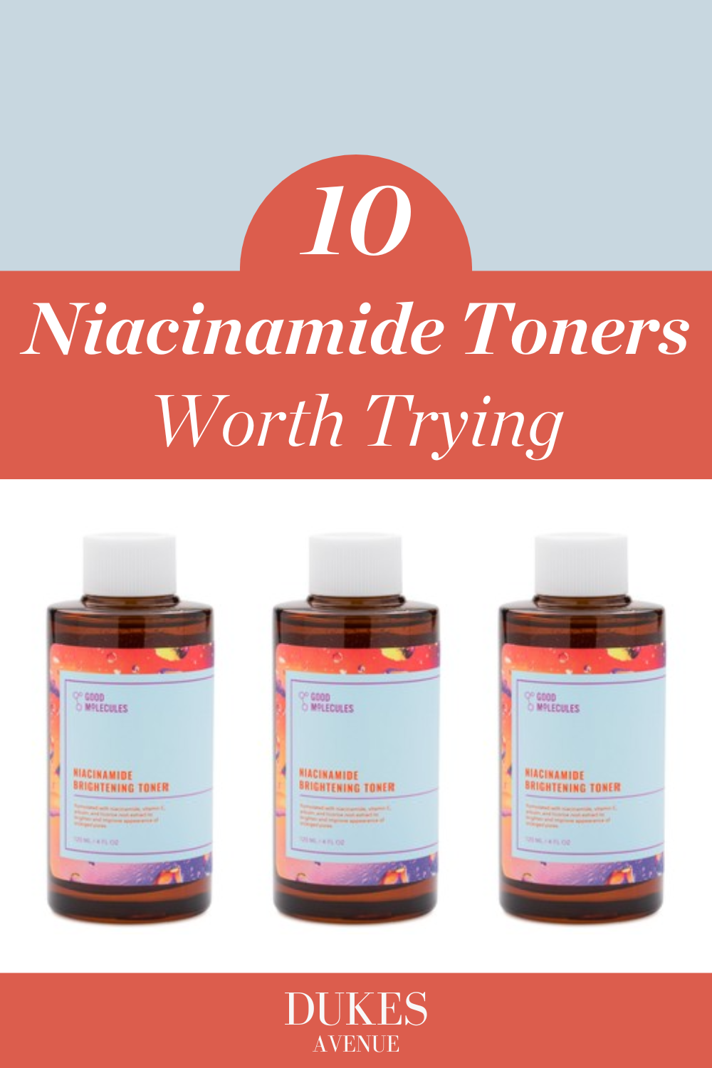 3 bottles of Niacinamide Toners with text overlay '10 niacinamide toners worth trying'