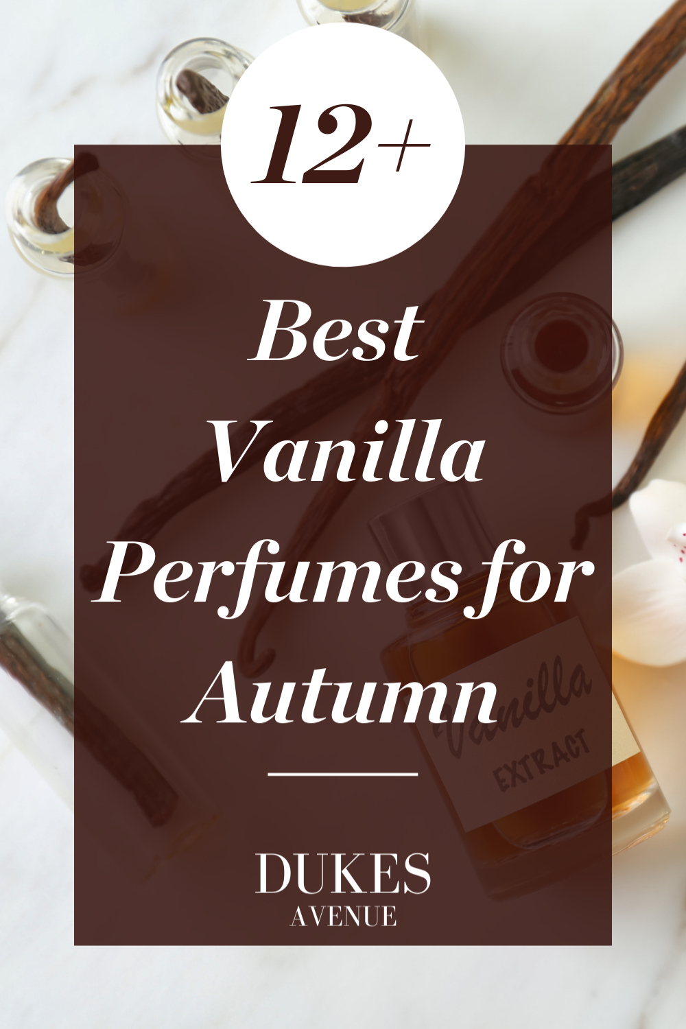 A picture of a bottle of vanilla essence and a vanilla flower, with text overlay 'best vanilla perfumes for autumn'