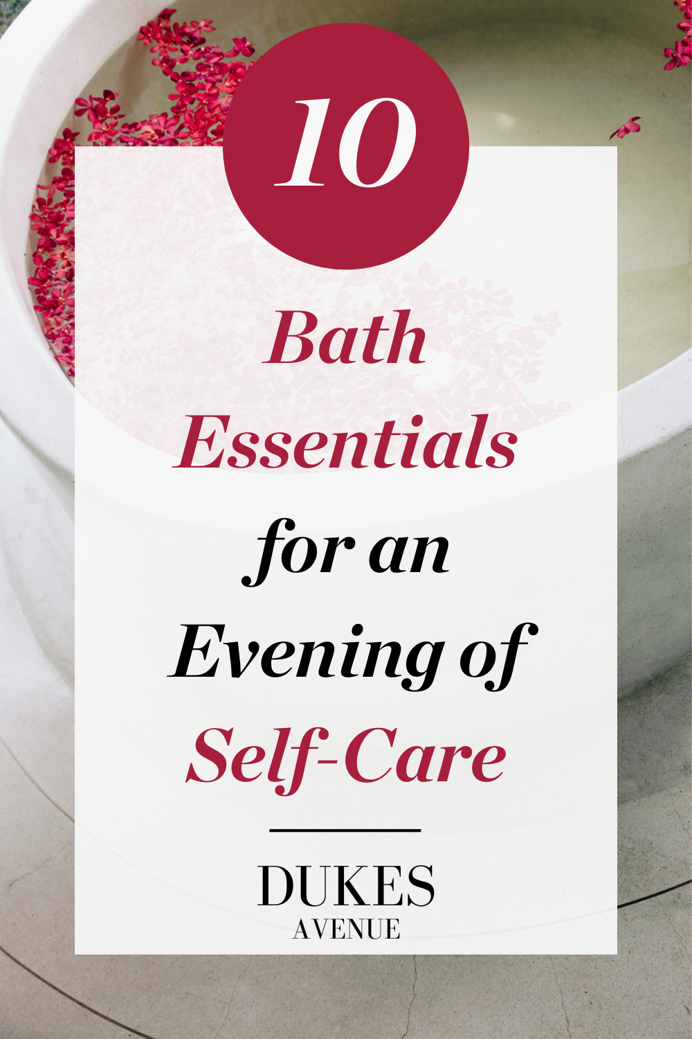 9 Essentials For Every Bath Lover - Inspired By This