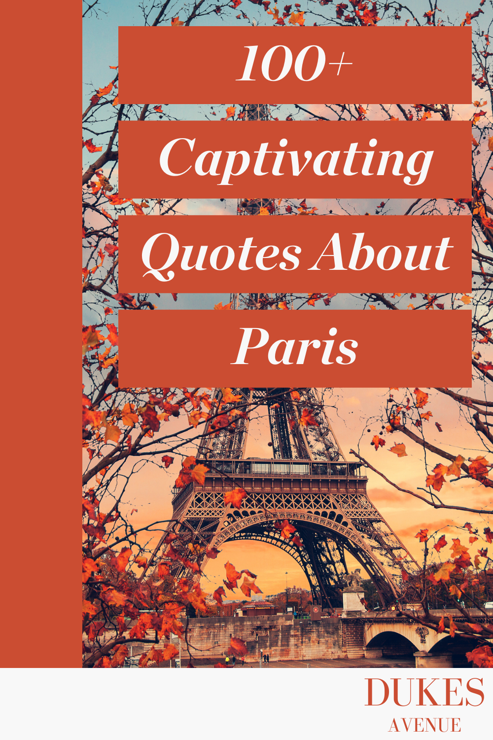 Image of the Eiffel Tower during autumn with text overlay '100+ captivating quotes about Paris'