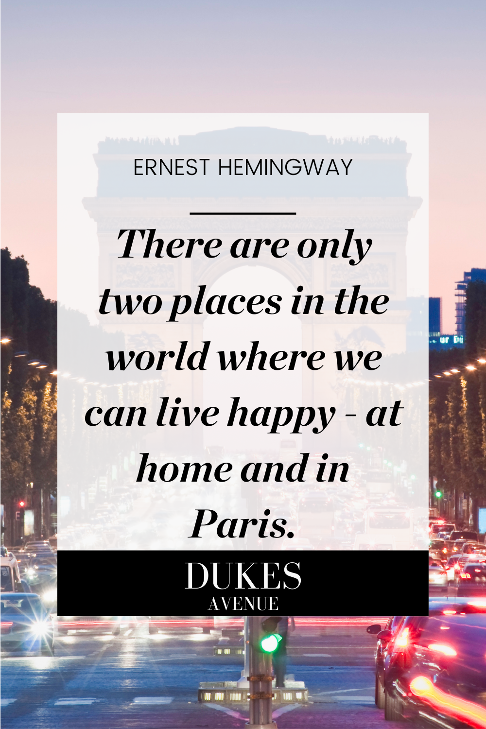 Picture of the Champs Elysees at Night with text overlay of one of Ernest Hemingway's Quotes