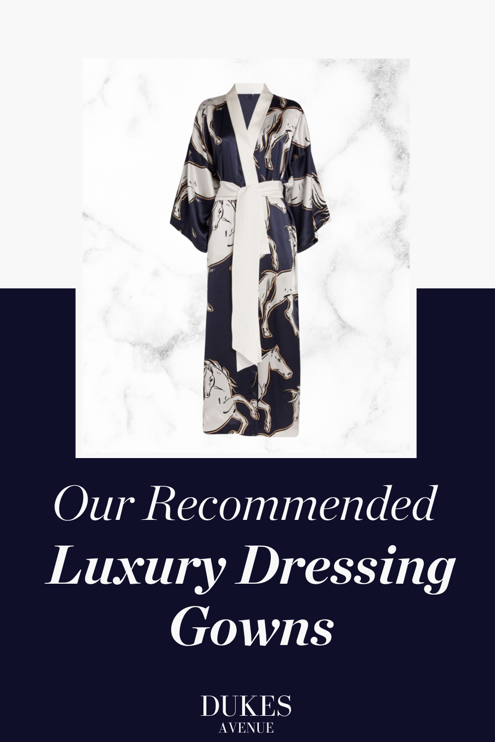 Navy silk dressing gown against a marble background with text overlay 'our recommended luxury dressing gowns'