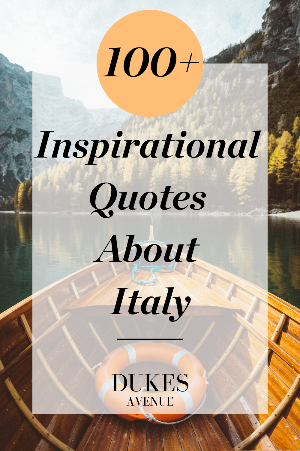 A boat on a river surrounded with the Dolomiti mountains with text overlay "100+ inspirational quotes about Italy"