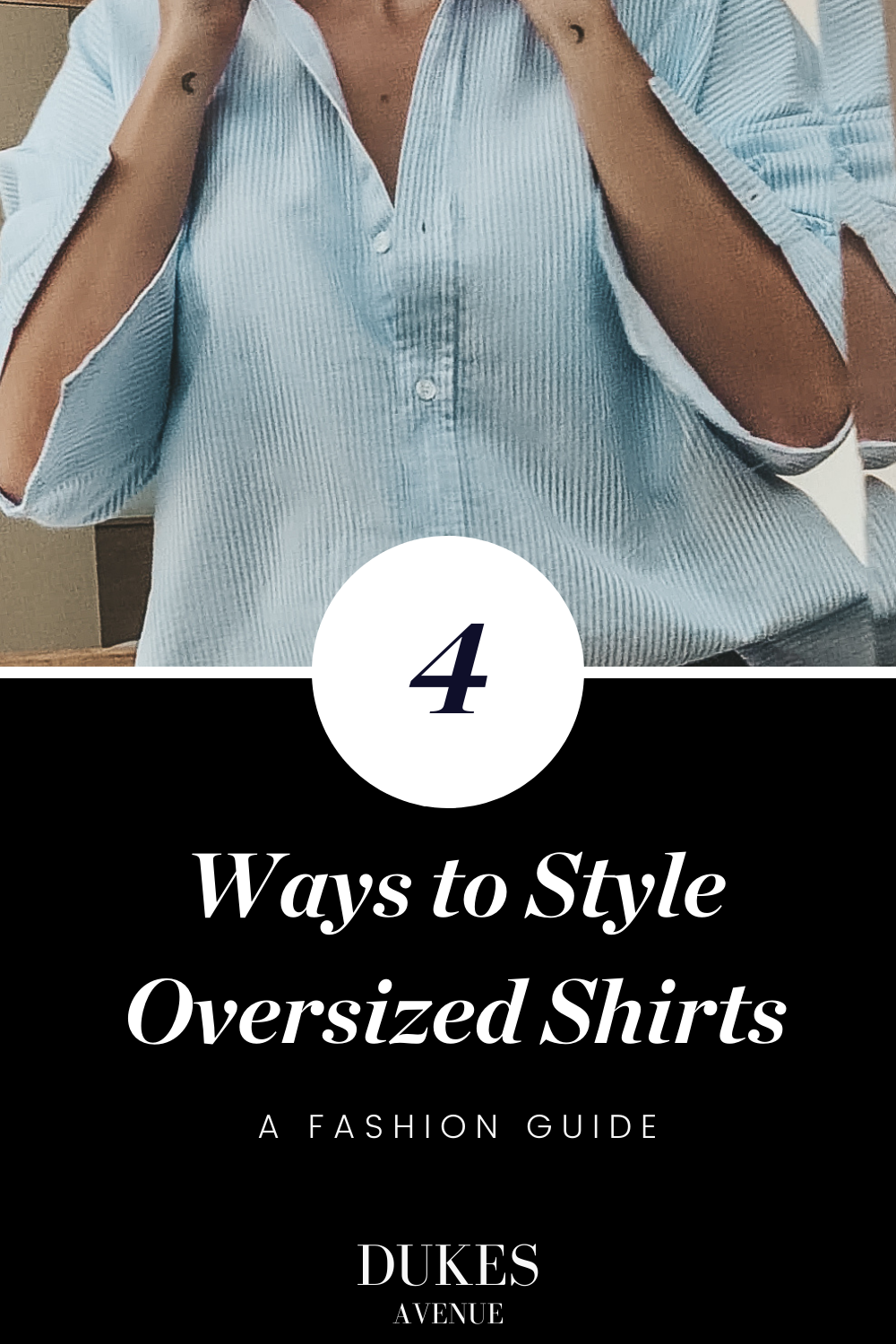 Woman wearing an oversized shirt with text overlay "4 ways to style oversized shirts - a fashion guide"