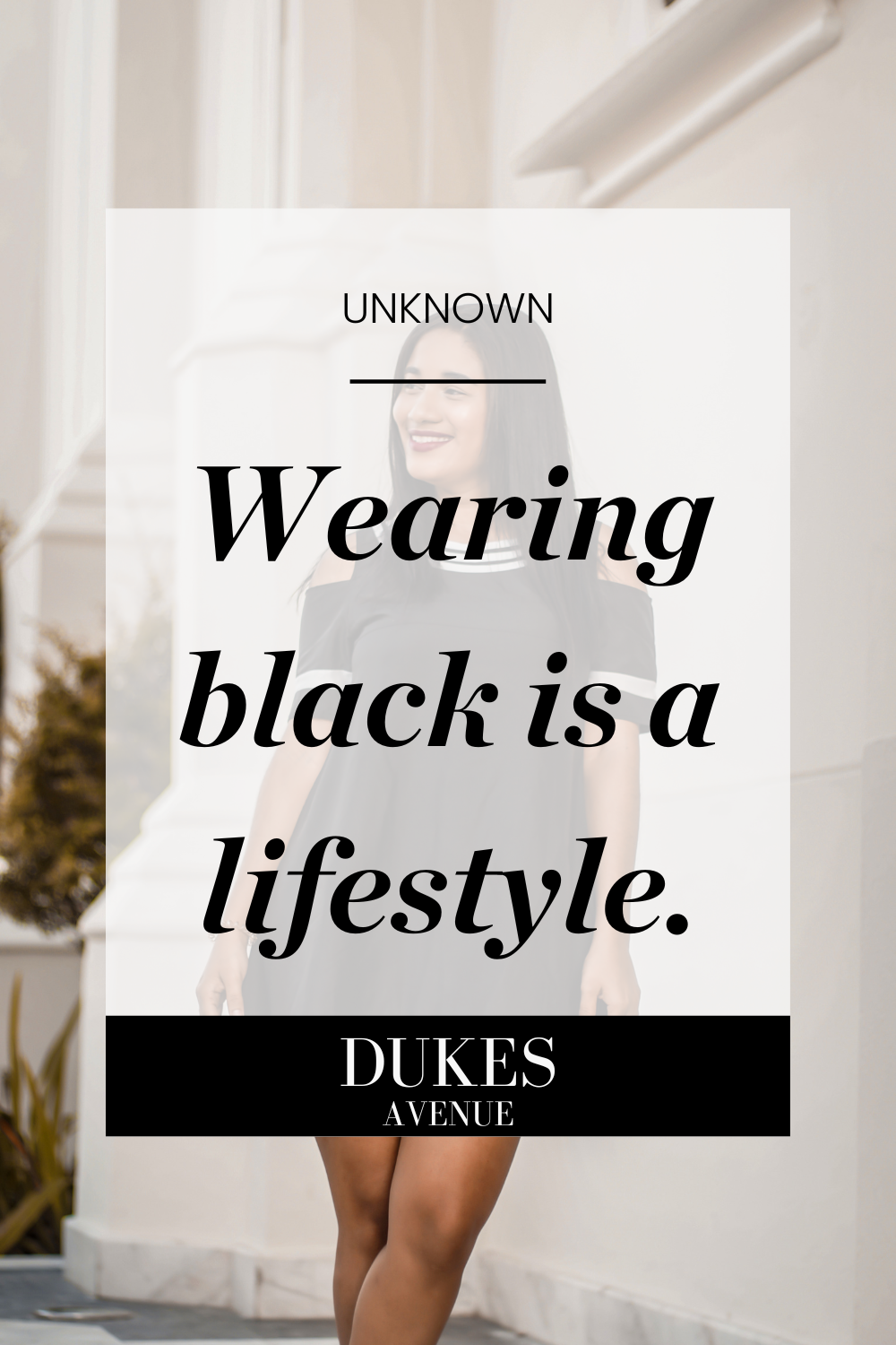 Woman wearing black dress with black dress quote text overlay 'Wearing black is a lifestyle'