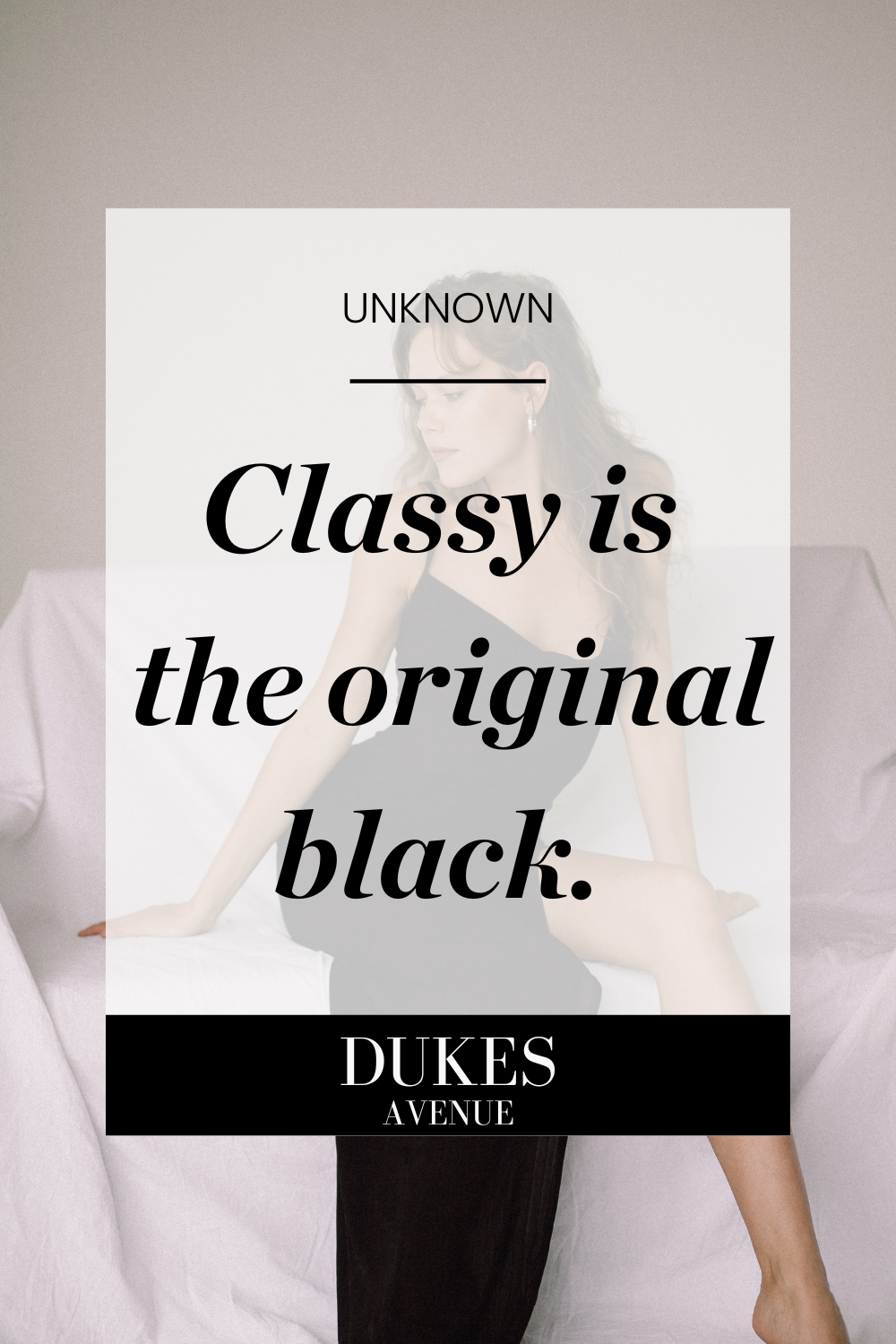 Woman wearing black dress with black dress quote text overlay 'classy is the original black'.