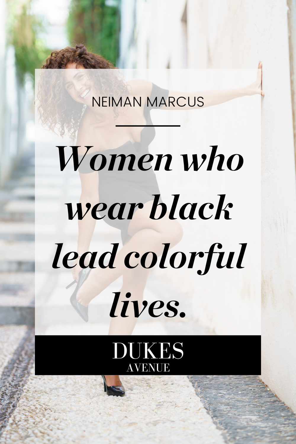 Woman smiling wearing a black dress with text overlay 'women who wear black lead colorful lives'