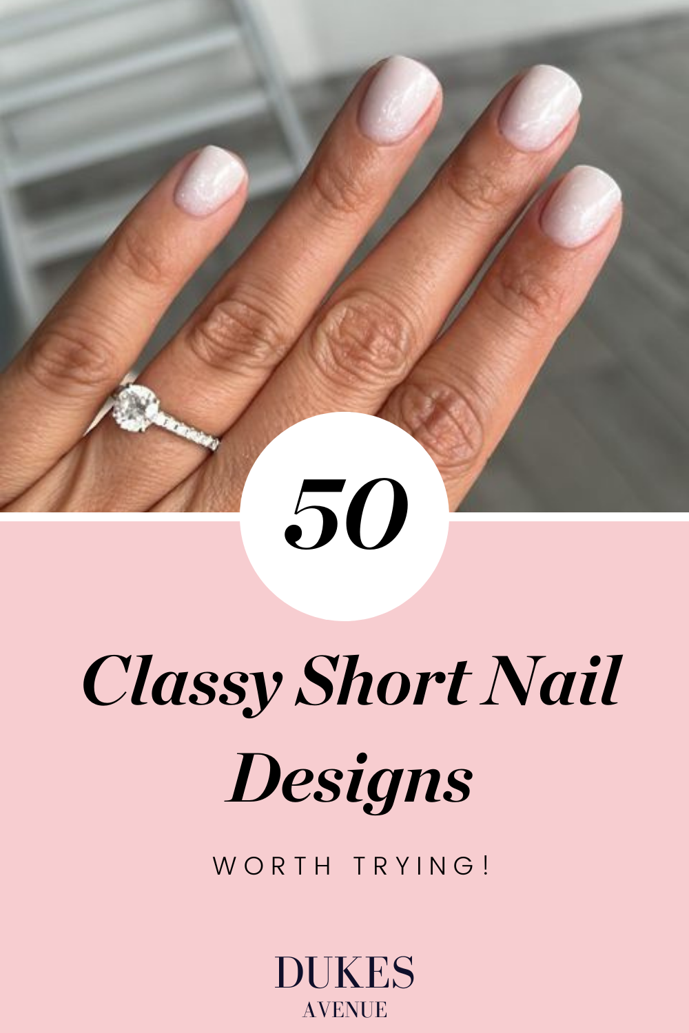 50+ Classy Short Nail Designs You'll Absolutely Love