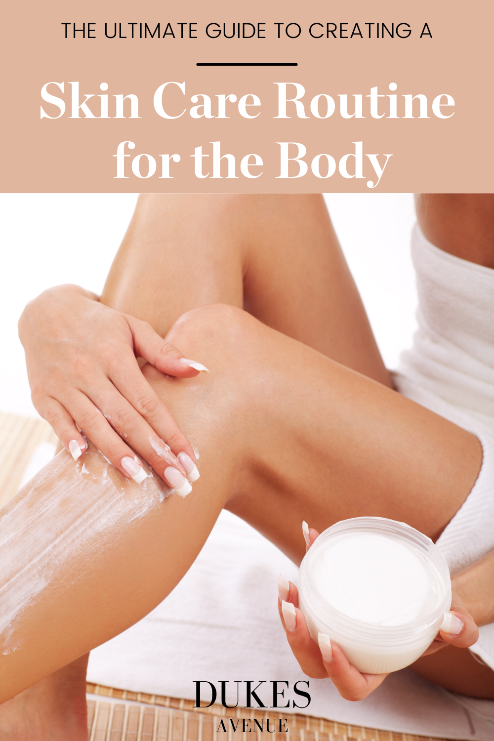 Body skin deals care routine