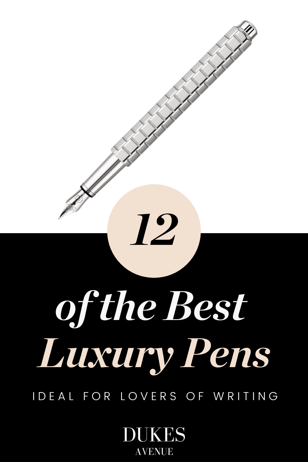 An image of one of the best luxury pens with text overlay '12 of the Best Luxury Pens'