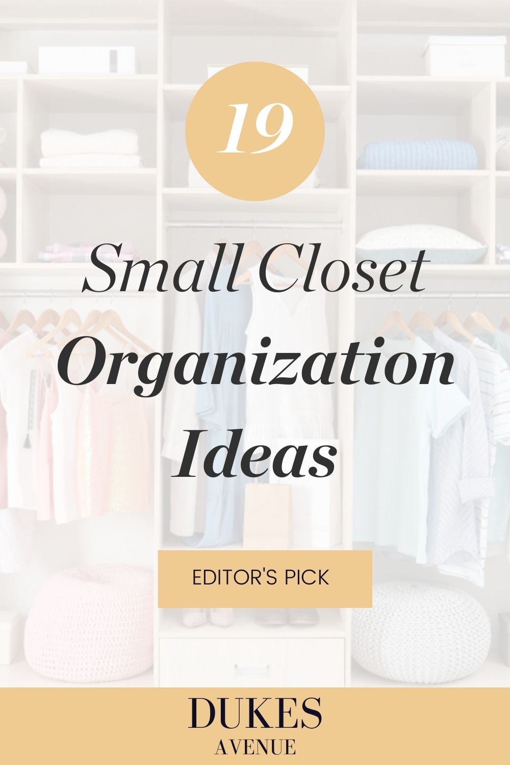 Image of small closet with text overlay '19 Small Closet Organization Ideas'