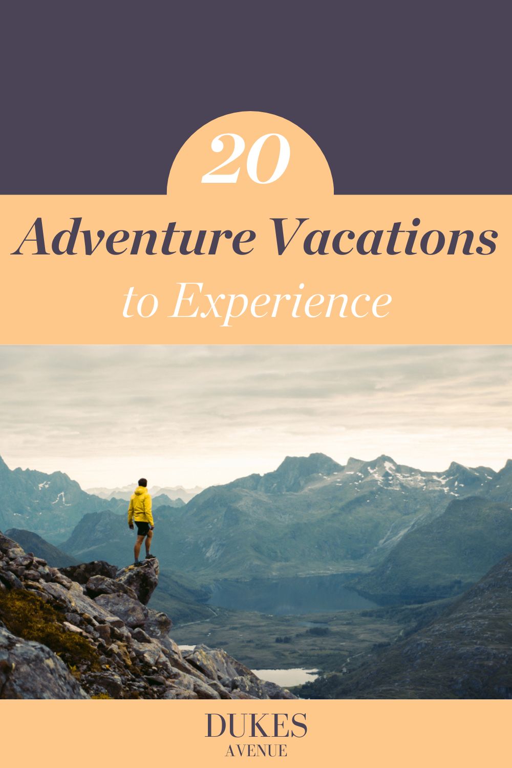 Image of man trekking with text overlay '20 Adventure Vacations to Experience'