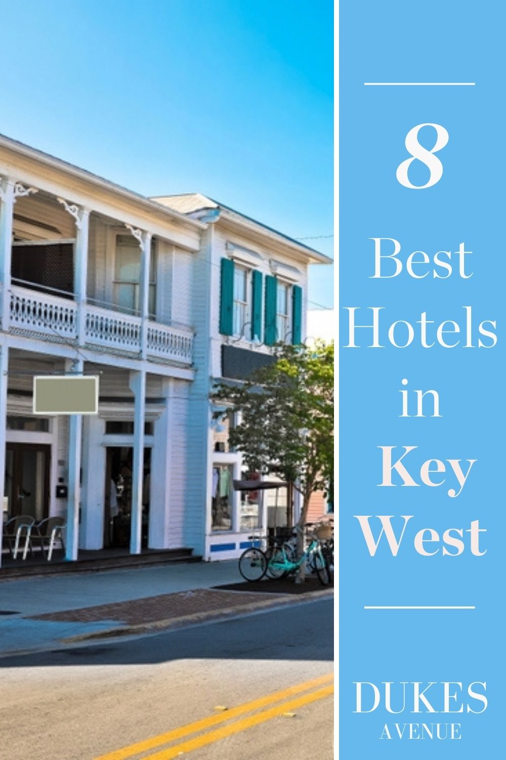 Image of resort in Key West with text overlay '8 Best Hotels in Key West' 