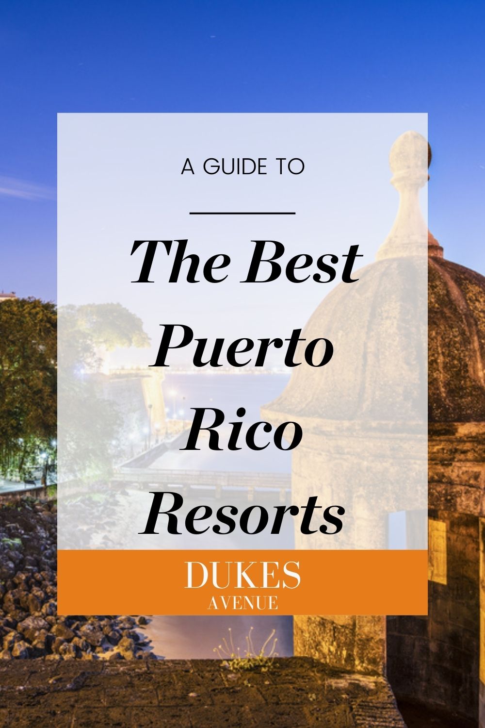Image of site in Puerto Rico with text overlay 'A Guide to the Best Puerto Rico'