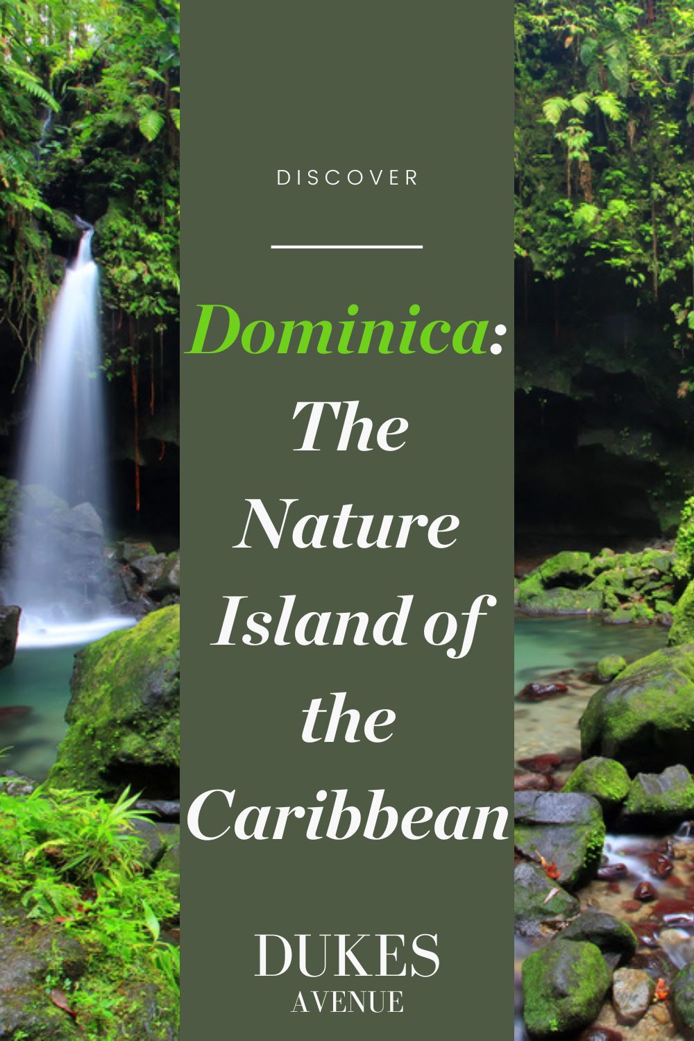 Image of waterfall in Dominica with text overlay 'Dominica - The Nature Island of the Caribbean'