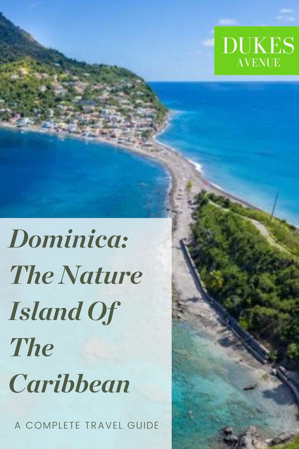 Image of the island of Dominica with text overlay 'Dominica - The Nature Island of the Caribbean'