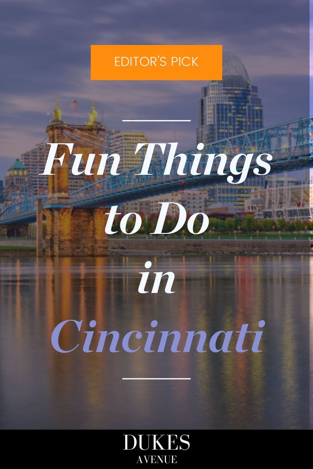 Aerial shot of Cincinnati skyline with text overlay 'Fun Things To Do In Cincinnati'