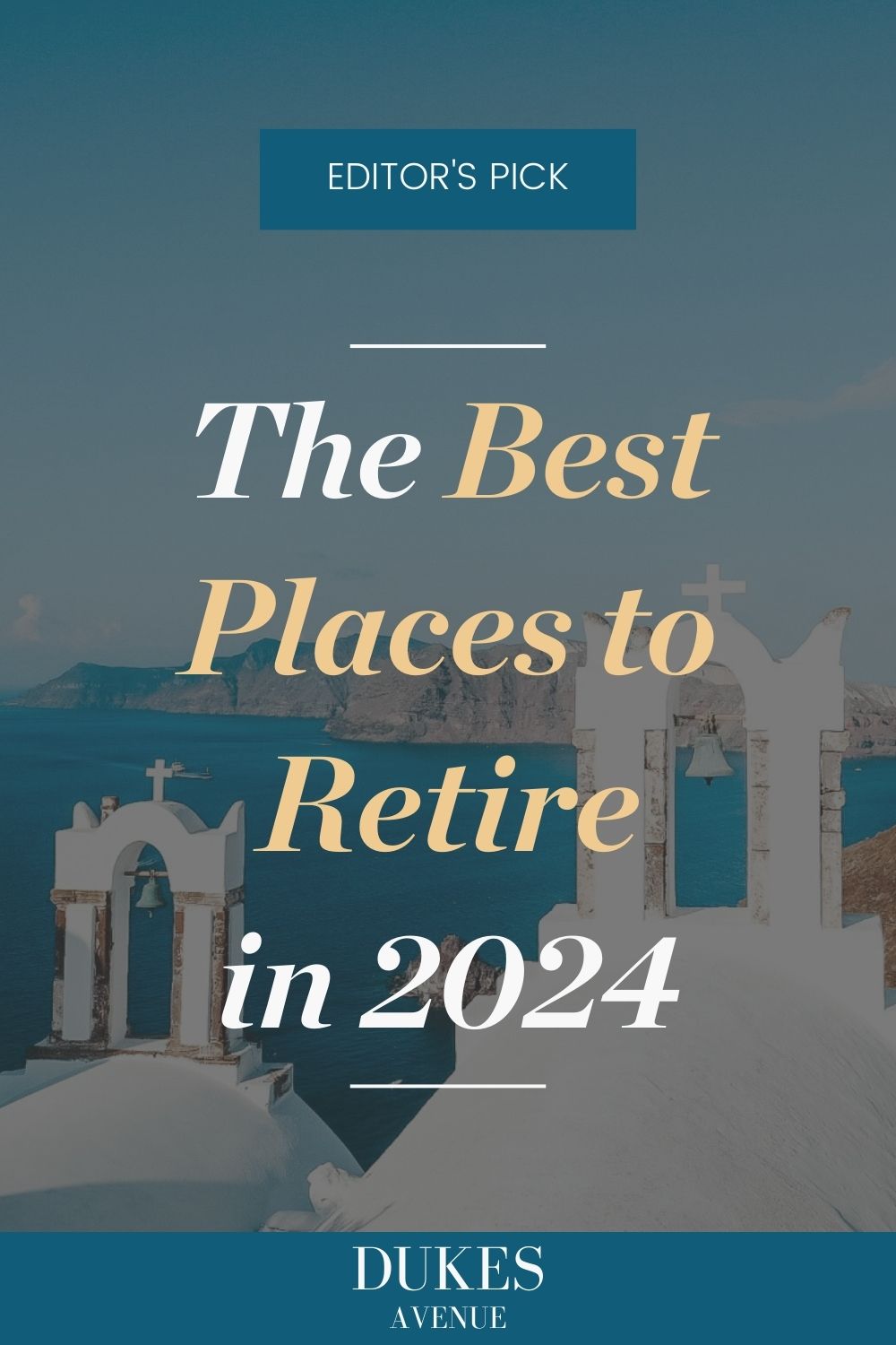Image of rooftops in Santorini with text overlay 'The Best Places to Retire in 2024'