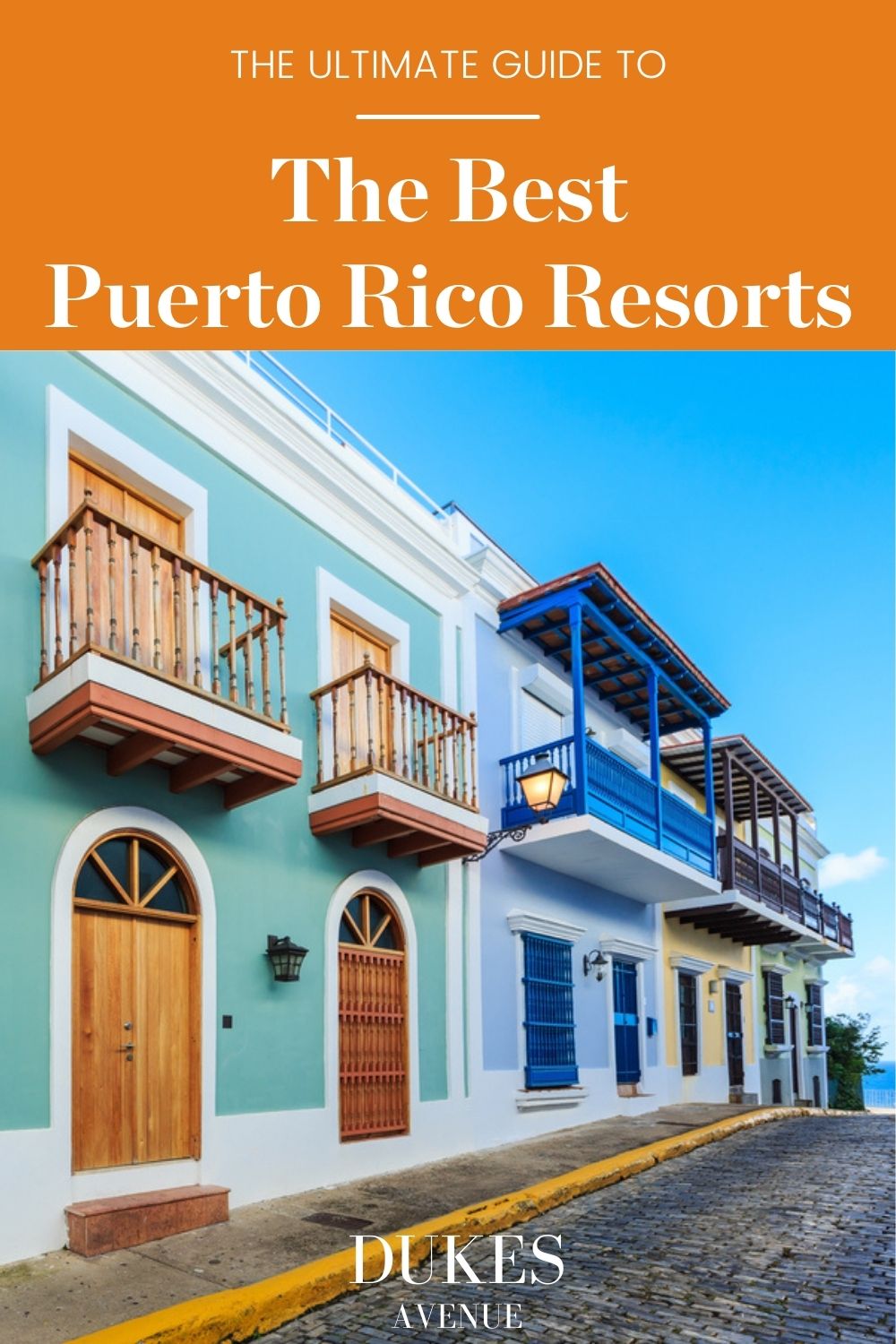 Image of colorful houses in Puerto Rico with text overlay 'The Best Puerto Rico Resorts'
