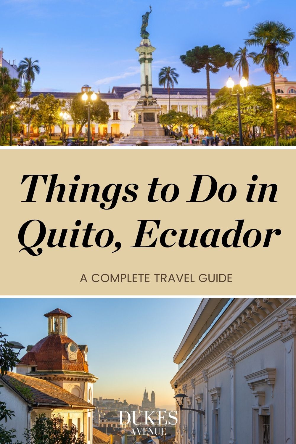 Two images of sites in Quito, Ecuador with text overlay 'Things to Do in Quito, Ecuador'